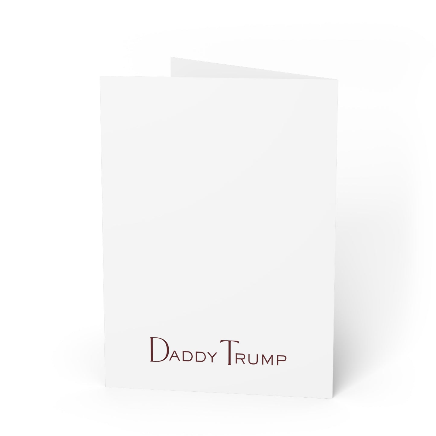 Daddy Trump Greeting Card of Love (blank inside)