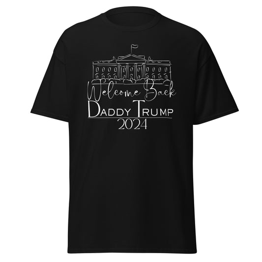 Welcome Back Daddy Trump 2024 T-Shirt